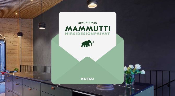Hirsidesignpäivät avaavat ovet Mammuttihirren asiakkaiden koteihin